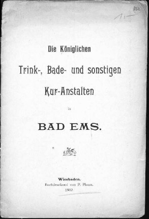 Die königlichen Trink-, Bade- und sonstigen Kur-Anstalten in Bad Ems