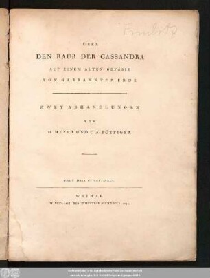 Über Den Raub Der Cassandra Auf Einem Alten Gefässe Von Gebrannter Erde : Zwey Abhandlungen