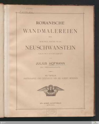 Romanische Wandmalereien der koenigl. bayer. Burg Neuschwanstein