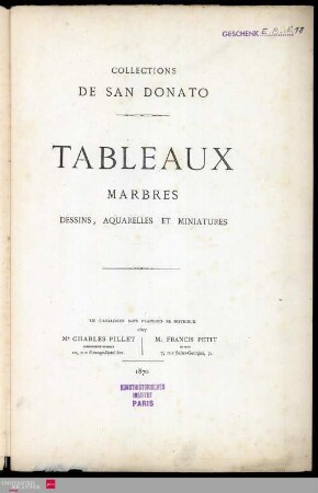 Tableaux : marbres : dessins, aquarelles et miniatures : collections de San Donato