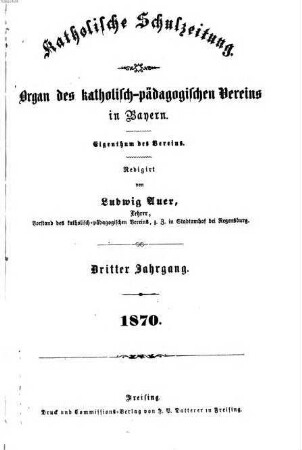 Katholische Schulzeitung : zugl. Organ d. Katholischen Erziehungs-Vereins in Bayern. 3, 3. 1870