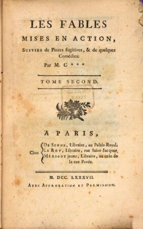 Les Fables Mises En Action : Suivies de Pieces fugitives, & de quelques Comédies, 2