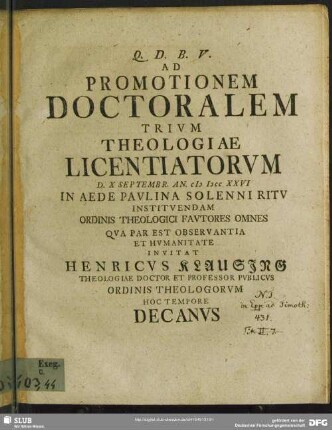 Ad Promotionem Doctoralem Trium Theologiae Licentiatorum D. X Septembr. An. M DCC XXVI In Aede Paulina Solenni Ritu Instituendam ...