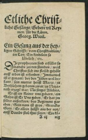Etliche Christliche Gesänge/ Gebete un[d] Reymen/ für die Laeyen.