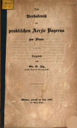 Das Verhältniß der praktischen Ärzte Bayerns zum Staate