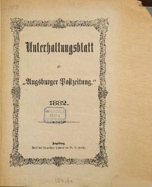 Augsburger Postzeitung. Unterhaltungsblatt zur Augsburger Postzeitung. 1882