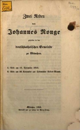 Zwei Reden : gehalten in der deutschkatholischen Gemeinde zu München ; 1. Rede am 19. November 1848, 2. Rede am 26. November zur Todtenfeier Robert Blums