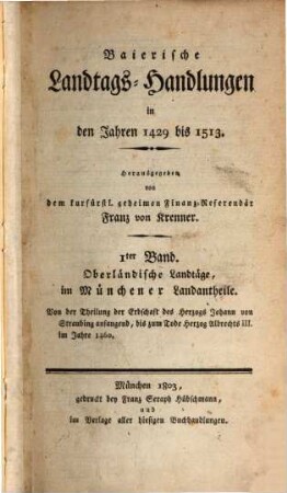 Baierische Landtags-Handlungen in den Jahren 1429 bis 1513, 1. Oberländische Landtäge, im Münchener Landantheile (1429 - 1460)