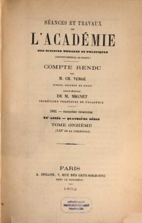 Séances et travaux de l'Académie des Sciences Morales et Politiques. 61/62 = A. 21 = Sér. 4, T. 11/12. 1862