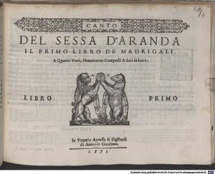 DEL SESSA D'ARANDA IL PRIMO LIBRO DE MADRIGALI A Quatro Voci : Nouamente Composti & dati in Luce. LIBRO PRIMO