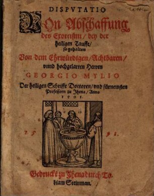 Dispvtatio Von Abschaffung des Exorcismi, bey der heiligen Tauffe