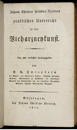 Johann Christian Polykarp Erxlebens praktischer Unterricht in der Vieharzneykunst