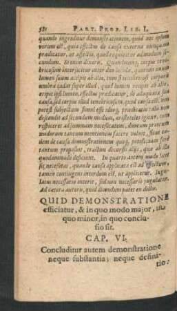 Quid Demonstratione efficiatur, & in quo modo major, illa quo minor, in quo conclusio sit. Cap. VI.