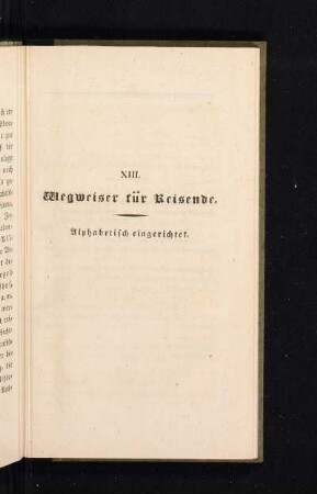 XIII. Wegweiser für Reisende. Alphabetisch eingerichtet.