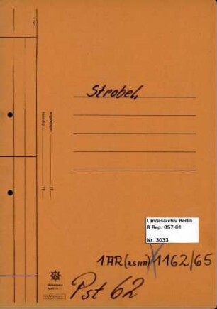 Personenheft Karl Strobel (*10.10.1902), Kriminalsekretär, Kriminaloberamtmann