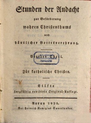 Stunden der Andacht zur Beförderung wahren Christenthums und häuslicher Gottesverehrung, 4