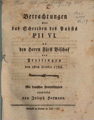 Betrachtungen über das Schreiben des Pabsts Pii VI. an den Herrn Fürst Bischof von Freisingen vom 18ten October 1786.
