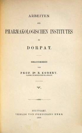Arbeiten des Pharmakologischen Institutes zu Dorpat. 5. 1890