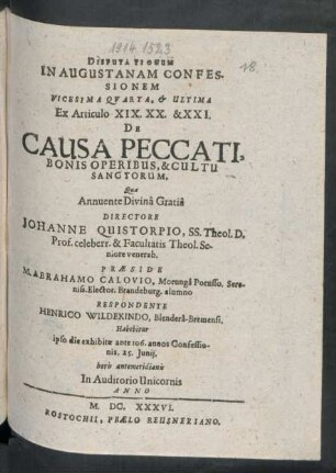 Disputationum In Augustanam Confessionem Vicesima Quarta, & Ultima Ex Articulo XIX. XX. & XXI. De Causa Peccati, Bonis Operibus, & Cultu Sanctorum