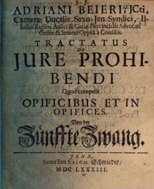 Tractatus de jure prohibendi quod competit opificibus et in opifices : Von der Zünfte Zwang