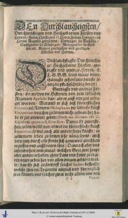Den Durchlauchtigsten Durchleuchtigen und Hochgebornen Fürsten und Herren / Herrn Christiano II. Herrn Johann Georgen / und Herrn Augusto gebrüdern / Hertzogen zu Sachssen …