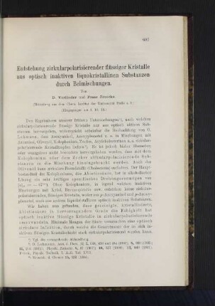 Entstehung zirkularpolarisierender flüssiger Kristalle aus optisch inaktiven liquokristallinen Substanzen durch Beimischungen.