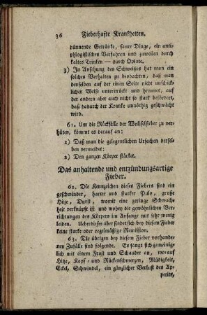 Das anhaltende und entzündungsartige Fieber.