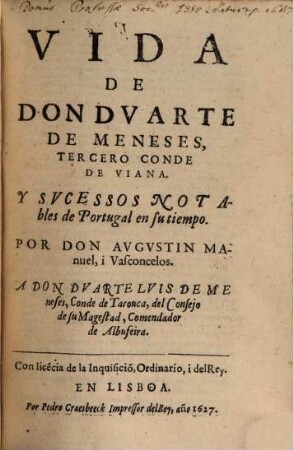 Vida De Don Dvarte De Meneses, Tercero Conde De Viana : Y Svcessos Notables de Portugal en su tiempo