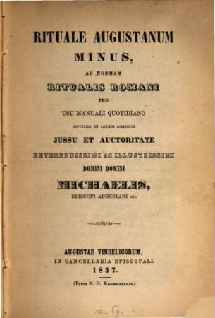 Rituale Augustanum minus, ad normam ritualis romani pro usu manuali quotidiano noviter in lucem emissum jussu et auctoritate