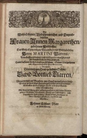 Der Wohl-Erbaren/ Viel-Ehrenreichen und Tugendbelobten Frau Annan Margarethen/ gebohrnen Weidhoffin/ ...