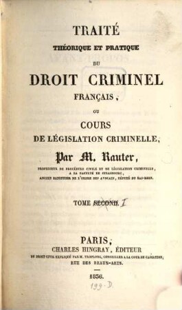 Traité théorique et pratique du droit criminel Français ou cours de législation criminelle, 1