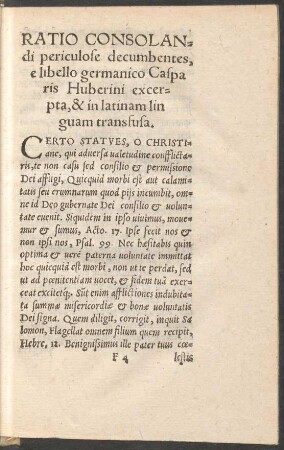 Ratio Consolandi periculose decumbentes, e libello germanico Casparis Huberini excerpta, & in latinam linguam transfusa.