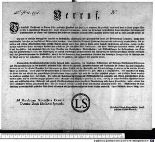 Verruf. : Signat. München den 20. Merz 1771. Ad Mandatum Serenissimi Domini Domini Ducis Electoris Speciale. Sebastian Ludwig Krempelhuber, churfl. geheimer Raths-Secretär.