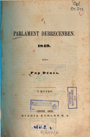 A parlament Debrecenben : 1849. Közli Pap Dénes. 1