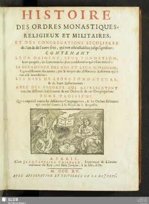 3: Toutes les différentes Congrégations, & les Ordres Militaires qui ont été soûmis à la Règle de S. Augustin