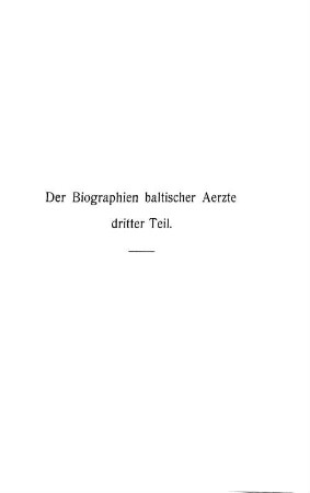 Die Aerzte Estlands vom Beginn der historischen Zeit bis zur Gegenwart : ein biographisches Lexikon ; nebst einer historischen Einleitung über das Medizinalwesen Estlands