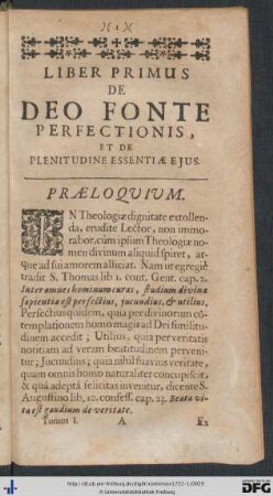 Liber Primus. De Deo Fonte Perfectionis, Et De Plenitudine Essentiae Ejus.