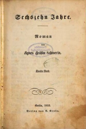 Sechszehn Jahre : Roman von Agnes Gräfin Schwerin, 2