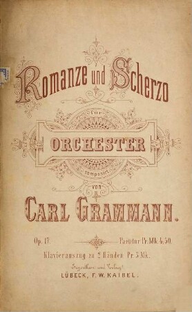 Romanze und Scherzo : für Orchester ; Op. 17