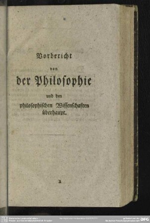 Vorbericht von der Philosophie und den philosophischen Wissenschaften überhaupt