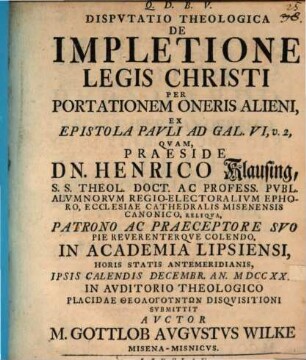 Disp. theol. de impletione legis Christi per portationem oneris alieni, ex epist. Pauli ad Gal. VI, 2