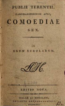 Publii Terentii, Carthaginiensis Afri, Comoediae Sex : In Usum Scholarum