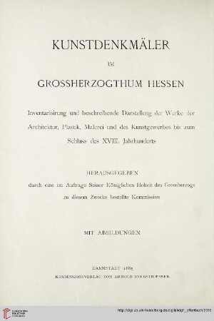 Kunstdenkmäler im Grossherzogthum Hessen: Inventarisirung und beschreibende Darstellung der Werke der Architektur, Plastik, Malerei und des Kunstgewerbes bis zum Schluss des XVIII. Jahrhunderts: Kreis Offenbach