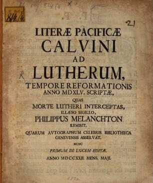 Literae pacificae Calvini ad Lutherum tempore Reformationis scriptae