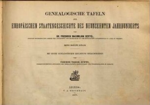 Genealogische Tafeln zur europäischen Staatengeschichte des neunzehnten Jahrhunderts : Mit e. genealogischen Einleitung