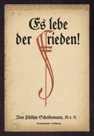 Philipp Scheidemann, MdR: Es lebe der Frieden! (Verlag: Buchhandlung Vorwärts Paul Singer & Co. G.m.b.H., Berlin)
