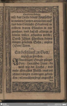VII. Ein befehlniß zu Gott, teglich zu sprechen