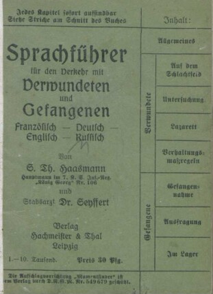Sprachführer für den Verkehr mit Verwundeten und Gefangenen : Französisch - Deutsch - Englisch - Russisch