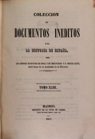 Colección de documentos inéditos para la historia de España, 43