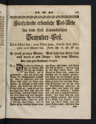269-320, Fünfzehende erbauliche Lob-Rede an dem Heil. Carmelitischen Scapulier-Fest - Sechszehende erbauliche Lob-Rede von dem Heil. Ablaß, der von der Kirchen Portiuncula insgemein den Nahmen hat - Siebenzehende erbauliche Lob-Rede von der Glorreichen Himmelfarth der Ubergebenedeyten Himmels-Koenigin Maria